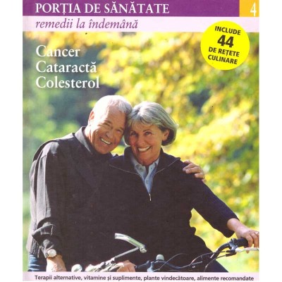 colectiv - Portia de sanatate - remedii la indemana vol.4 - cancer, foto