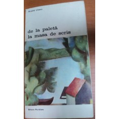 DE LA PALETA LA MASA DE SCRIS-ANDRE LHOTE,BUCURESTI 1974