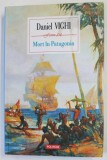 MORT IN PATAGONIA de DANIEL VIGHI , 2017