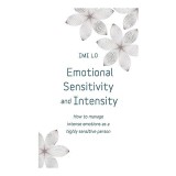 Emotional sensitivity and intensity