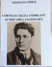 CORNELIU ZELEA CODREANU SI MISCAREA LEGIONARA MADALINA MIHAI GARDA DE FIER 2016 foto