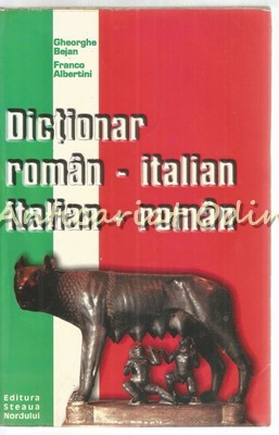 Dictionar Roman-Italian / Italian-Roman - Gheorghe Bejan, Franco Albertini foto