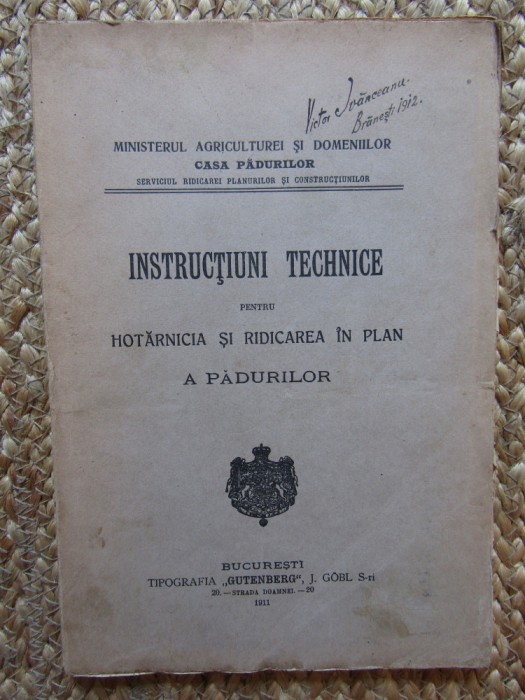 INSTRUCȚIUNI TECHNICE PENTRU HOTĂRNICIA ȘI RIDICAREA &Icirc;N PLAN A PĂDURILOR * 1911*