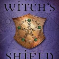 The Witch's Shield: Protection Magick and Psychic Self-Defense - Christopher Penczak