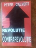 Revolutie si contrarevolutie- Peter Calvert