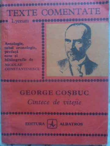 CANTECE DE VITEJIE. TEXTE COMENTATE-GEORGE COSBUC