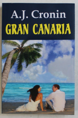 GRAN CANARIA de A.J. CRONIN , 2012 foto