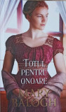 TOTUL PENTRU ONOARE-MARY BALOGH