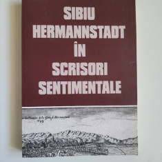 Transilvania- Sibiu Hermannstadt in scrisori sentimentale, Sibiu, 2007
