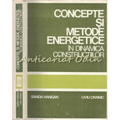 Concepte Si Metode Energetice In Dinamica Constructiilor - Sanda M. Hangan