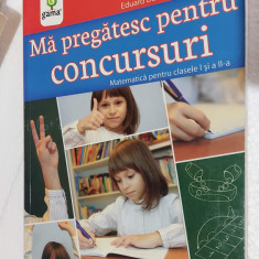 Ma pregatesc pentru concursuri Matematica pentru clasele I si II Eduard Dancila