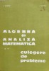 Algebra si Analiza Matematica - Culegere Probleme - Flondor, Donciu - Didactica si Pedagogica - Matematica - Romana - An 1964