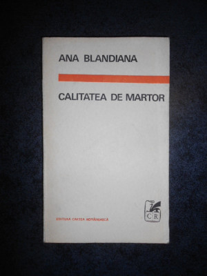 ANA BLANDIANA - CALITATEA DE MARTOR (1970) foto