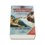 Cartea occidentala a vietii si a mortii. Teorii despre reincarnare, inviere, disparitie, recurenta - Selim Aissel