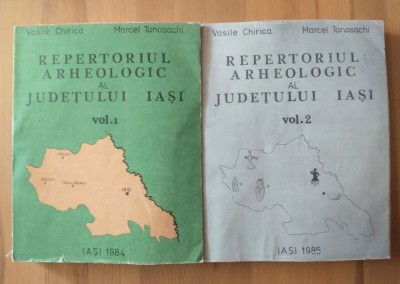 Vasile Chirica... - Repertoriul arheologic al județului Iași (2 vol.) foto
