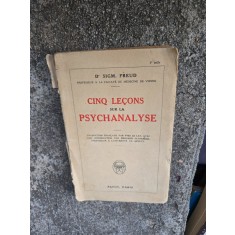 Cinq le&ccedil;ons sur la psychanalyse - Sigmund Freud
