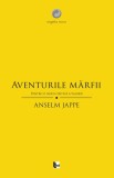 Aventurile mărfii. Pentru o nouă critică a valorii - Paperback brosat - Anselm Jappe - Tact
