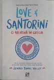 LOVE &amp; SANTORINI: O AVENTURA IN GRECIA-JENNA EVANS WELCH-253884