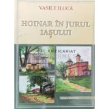Hoinar in jurul Iasului - 2001 - Vasile Iluca ($P78)