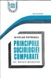 Principiile Sociologiei Comparate Nicolae Petrescu Editura Stiintifica 1994 490 Pagini Studiu