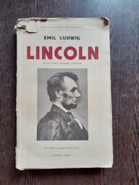 LINCOLN - EMIL LUDWIG (CARTE IN LIMBA FRANCEZA)