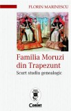 Cumpara ieftin Familia Moruzi din Trapezunt | Florin Marinescu, 2019, Corint