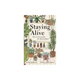 Staying Alive: The Go-To Guide for Houseplants