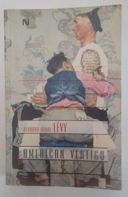 LEVY , AMERICAN VERTIGO de BERNARD-HENRI , 2007 foto