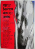 Atentat impotriva revolutiei romane