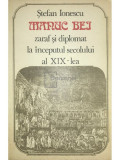 Ștefan Ionescu - Manuc Bej - zaraf și diplomat la &icirc;nceputul secolului al XIX-lea (editia 1976)