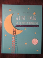 A fost odata. 24 de povesti terapeutice - Gilles Diederichs foto