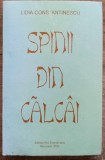 Spinii din calcai - Lidia Constantinescu// dedicatie si semnatura autoare