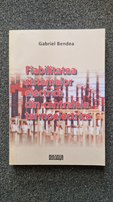 FIABILITATEA SISTEMELOR ELECTRICE DIN CENTRALELE TERMOELECTRICE - Bendea