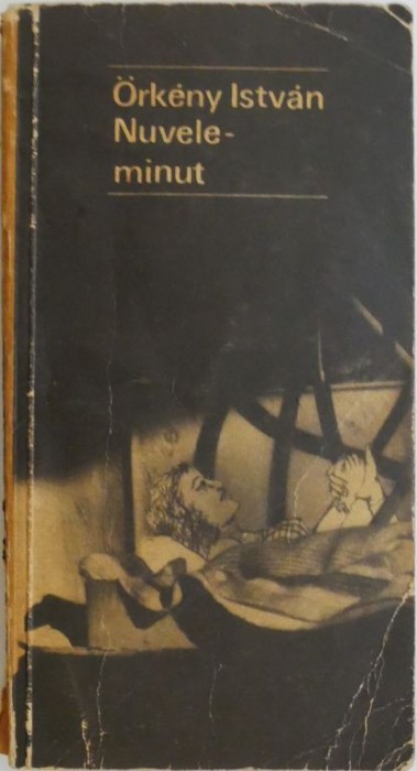 Nuvele-minut &ndash; Orkeny Istvan