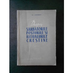 D. I. SIDOROV - DESPRE SARBATORILE POSTURILE SI RITUALURILE CRESTINE