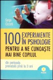 100 EXPERIENTE IN PSIHOLOGIE PENTRU A NE CUNOASTE MAI BINE COPILUL-SERGE CICCOTTI-355974