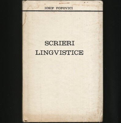 SCRIERI LINGVISTICE - IOSIF POPOVICI foto