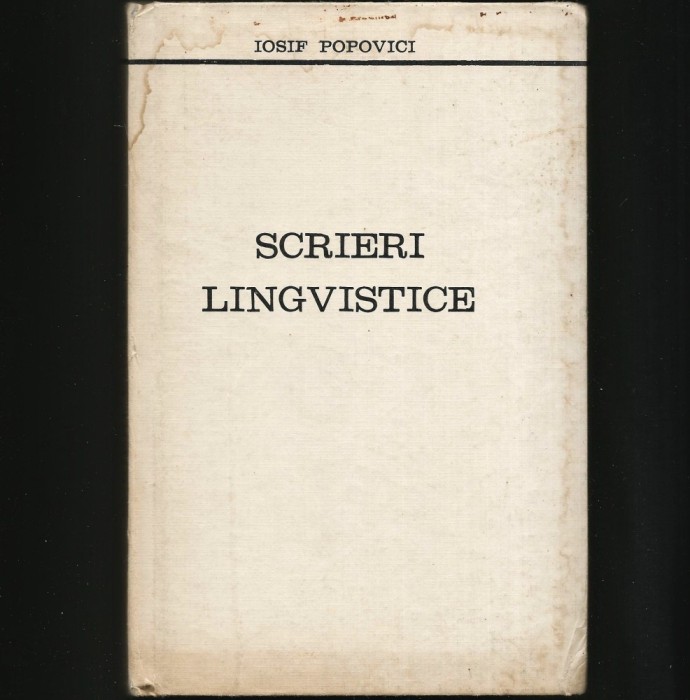 SCRIERI LINGVISTICE - IOSIF POPOVICI