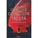 Departe de planeta tacuta - 2022 - C. S. Lewis (AR340)