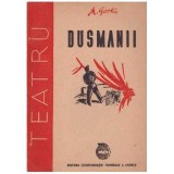 A. M. Gorki - Dusmanii - piesa in 3 acte - 127265