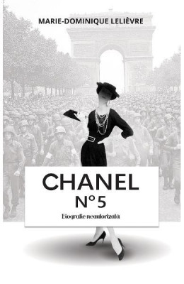 Chanel No 5, Marie-Dominique Lelievre - Editura RAO Books foto