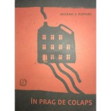 Michael C. Ruppert - In prag de colaps (Editia: 2017)