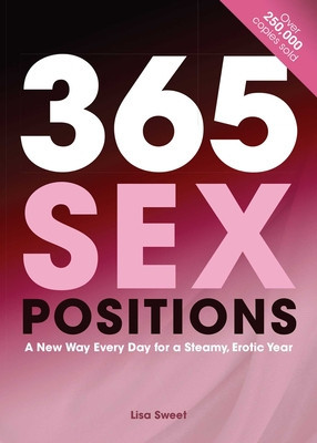 365 Sex Positions: A New Way Every Day for a Steamy, Erotic Year foto