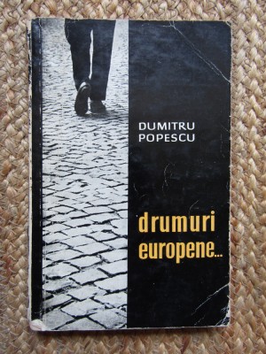 Dumitru Popescu - Drumuri europene... foto