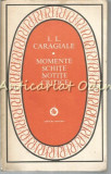 Cumpara ieftin Momente, Schite, Notite Critice - I.L. Caragiale, Minerva, 1983, 510 pagini, Roman