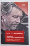 LUPTA MEA de KARL OVE KNAUSGARD , CARTEA A DOUA : UN BARBAT INDRAGOSTIT, 2017