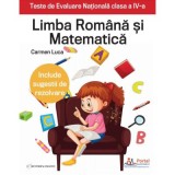 Teste de Evaluare Nationala clasa a 4-a. Limba Romana si Matematica - Carmen Luca