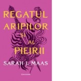 Regatul aripilor si al pieirii. Al treilea volum al seriei Acotar (editie softcover) - Sarah J. Maas, Ionel Ghiragosian