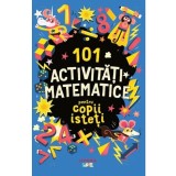 101 activitati matematice pentru copii isteti