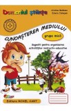 Domeniul Stiinte. Cunoasterea mediului - Grupa mica - Cristina Beldianu, Estera Tintesan